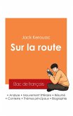 Réussir son Bac de français 2025 : Analyse du roman Sur la route de Jack Kerouac Réussir son Bac de français 2025 : Analyse du roman Sur la route de Jack Kerouac