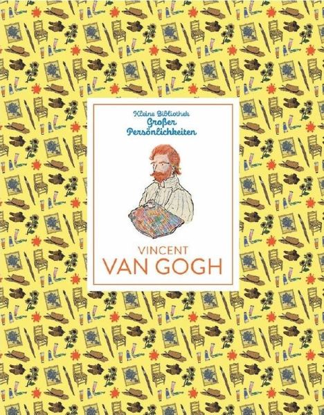 Kleine Bibliothek großer Persönlichkeiten: Vincent van Gogh