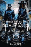 Melinda West and the Gremlin Queen Melinda West and the Gremlin Queen