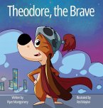 Theodore, the Brave Theodore, the Brave