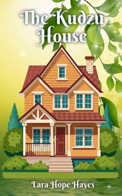 The Kudzu House - Hayes, Lara Hope The Kudzu House - Hayes, Lara Hope