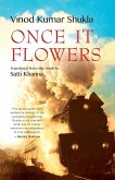 Once It Flowers Once It Flowers
