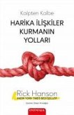 Kalpten Kalbe - Harika Iliskiler Kurmanin Yollari Kalpten Kalbe - Harika Iliskiler Kurmanin Yollari