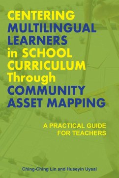 Cover Centering Multilingual Learners in School Curriculum Through Community Asset Mapping