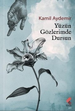 Yüzün Gözlerimde Dursun - Aydemir, Kamil