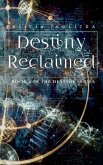 Destiny Reclaimed Destiny Reclaimed