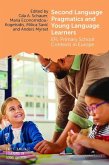 Second Language Pragmatics and Young Language Learners Second Language Pragmatics and Young Language Learners