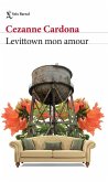 Levittown Mon Amour (Cuentos) / Levittown My Love (Short Stories) Levittown Mon Amour (Cuentos) / Levittown My Love (Short Stories)