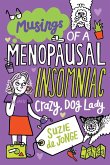 Musings of a Menopausal, Insomniac, Crazy Dog Lady Musings of a Menopausal, Insomniac, Crazy Dog Lady
