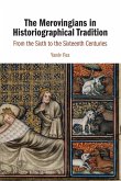 The Merovingians in Historiographical Tradition The Merovingians in Historiographical Tradition