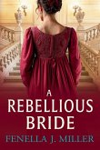 A Rebellious Bride A Rebellious Bride