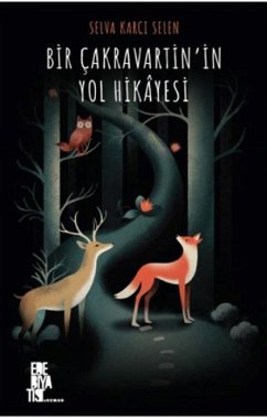 Bir Cakravartinin Yol Hikayesi - Karci Selen, Selva