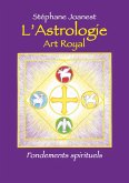 Astrologie, Art Royal - Fondements spirituels