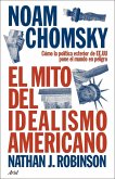 El mito del idealismo americano El mito del idealismo americano