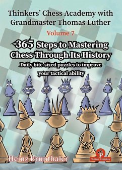 Thinkers' Chess Academy with Grandmaster Thomas Luther - Volume 7 by Heinz Brunthaler - Brunthaler