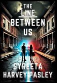 The Line Between Us The Line Between Us