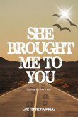 She Brought Me to You She Brought Me to You