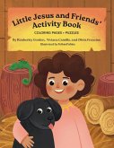 Little Jesus and Friends - Activity Book Little Jesus and Friends - Activity Book