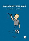Quand Robert Sera Grand