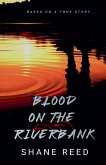 Blood on the Riverbank Blood on the Riverbank