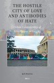 The Hostile City of Love and Antibodies of Hate