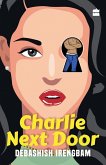 Charlie Next Door Charlie Next Door