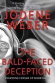 The Bald-Faced Deception The Bald-Faced Deception