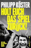 Holt euch das Spiel zurück! Holt euch das Spiel zurück!