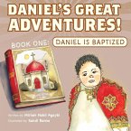 Daniel's Great Adventures! Book One Daniel's Great Adventures! Book One