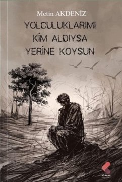 Yolculuklarimi Kim Aldiysa Yerine Koysun - Akdeniz, Metin