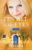 It's All In The Eyes It's All In The Eyes