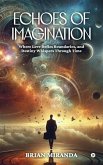 Echoes of Imagination Echoes of Imagination