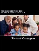 The Evolution of the Modern American Black The Evolution of the Modern American Black