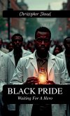 Black Pride, Waiting For A Hero
