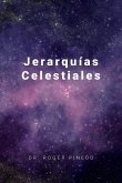 Jerarquías Celestiales Jerarquías Celestiales