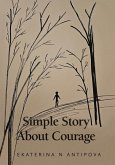 Simple Story About Courage Simple Story About Courage