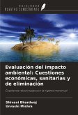 Evaluación del impacto ambiental: Cuestiones económicas, sanitarias y de eliminación Evaluación del impacto ambiental: Cuestiones económicas, sanitarias y de eliminación