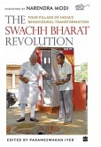 The Swachh Bharat Revolution The Swachh Bharat Revolution