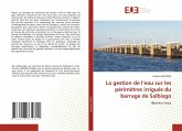 La gestion de l'eau sur les périmètres irrigués du barrage de Salbisgo La gestion de l'eau sur les périmètres irrigués du barrage de Salbisgo
