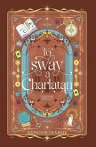 To Sway A Charlatan