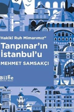 Cover Hakiki Ruh Mimarimiz Tanpinarin Istanbulu