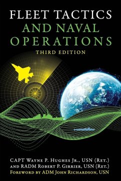 Fleet Tactics and Naval Operations, Third Edition - Hughes, Wayne P; Girrier, Robert P. Fleet Tactics and Naval Operations, Third Edition - Hughes, Wayne P; Girrier, Robert P.