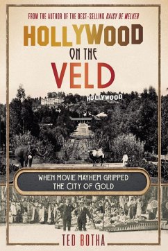 Cover HOLLYWOOD ON THE VELD - When movie mayhem gripped the City of Gold