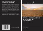 AMPLIA HIBRIDACIÓN EN EL CULTIVO DE LEGUMBRES AMPLIA HIBRIDACIÓN EN EL CULTIVO DE LEGUMBRES