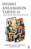 Insani Anlamanin Tarihi - II;Klasik Eserlerin Izinde Psikoterapi Pratigi Insani Anlamanin Tarihi - II;Klasik Eserlerin Izinde Psikoterapi Pratigi