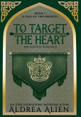 To Target the Heart To Target the Heart