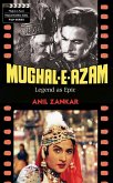 Mughal-e-Azam Mughal-e-Azam
