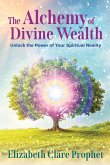 The Alchemy of Divine Wealth The Alchemy of Divine Wealth