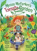 Messy McFarlen's Tomato Garden Messy McFarlen's Tomato Garden