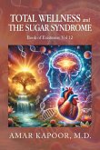 Total Wellness and The Sugar Syndrome Total Wellness and The Sugar Syndrome